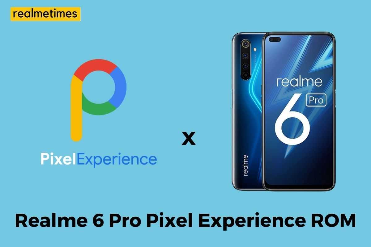 Realme 6 Pro Pixel Experience ROM