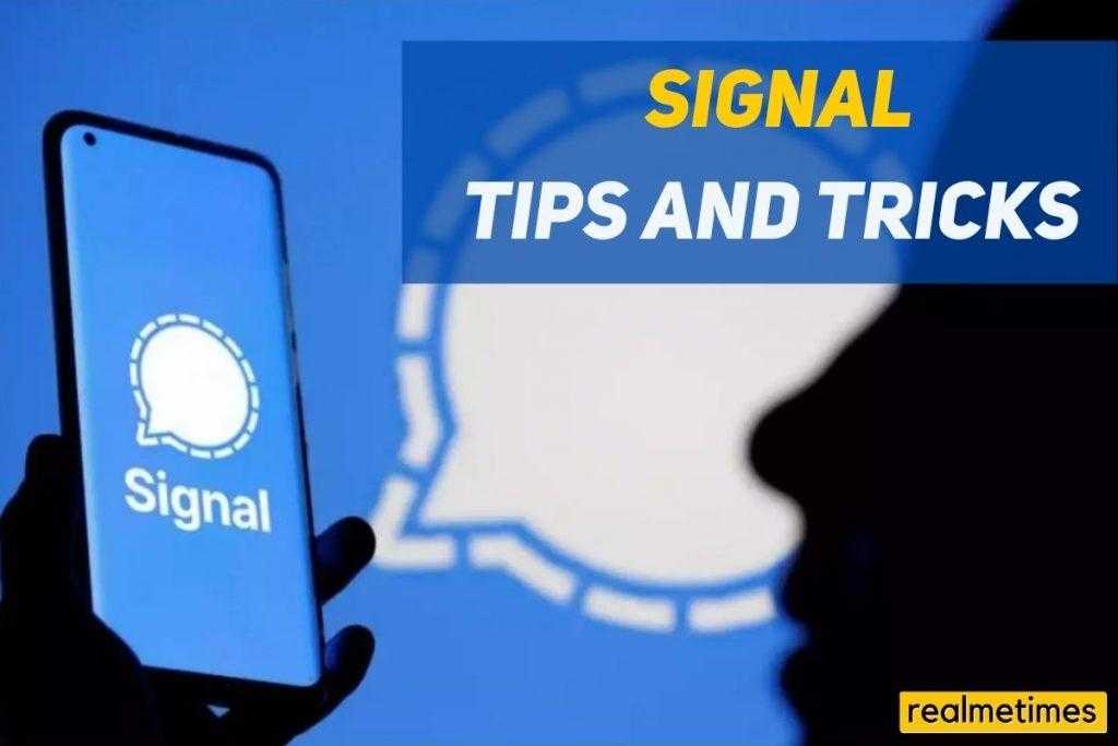 Signal Tips and Tricks