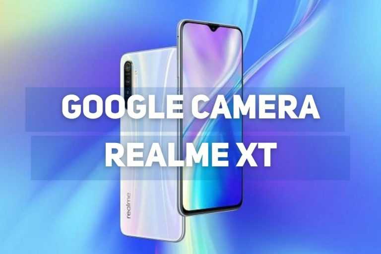 Google Camera APK AKA GCAM Realme XT