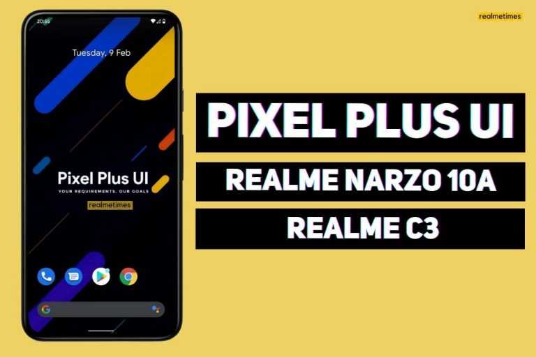 Pixel Plus UI Narzo 10A Realme C3