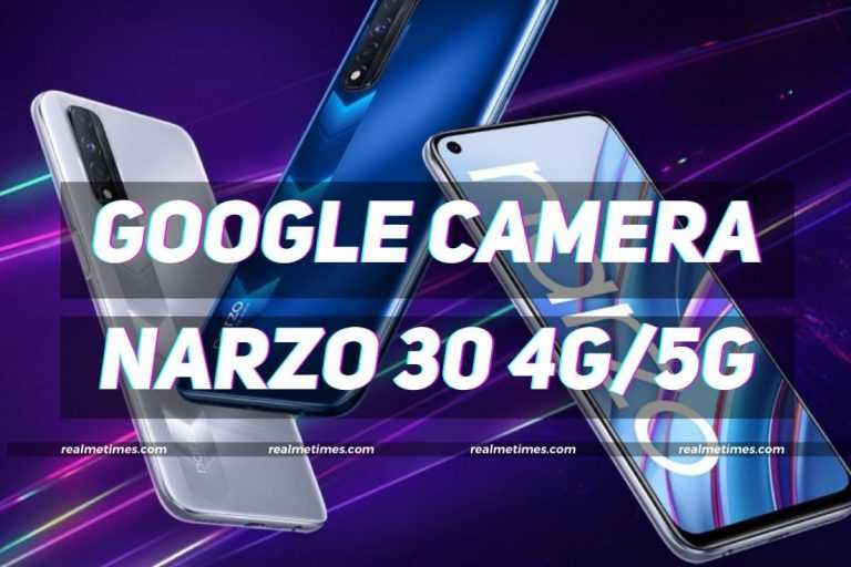 Narzo 30 4G, Narzo 30 5G Google Camera GCam APK