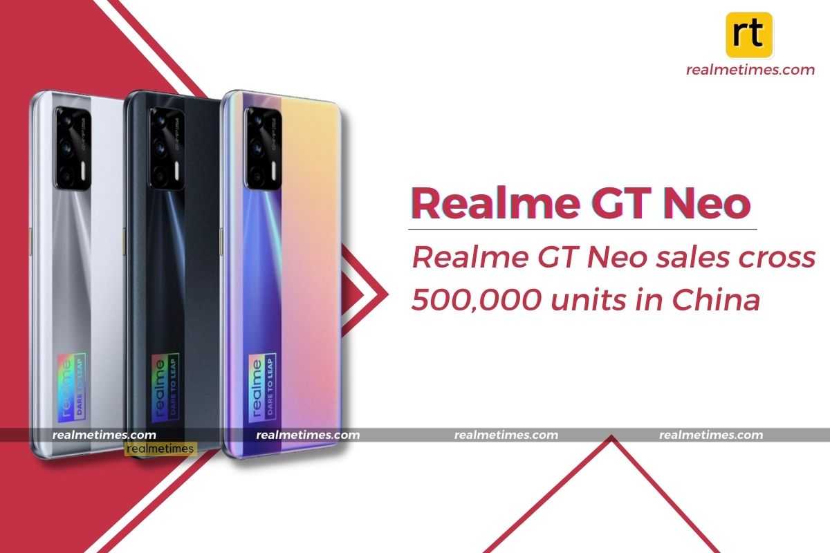 Realme GT Neo 500,000 Sales
